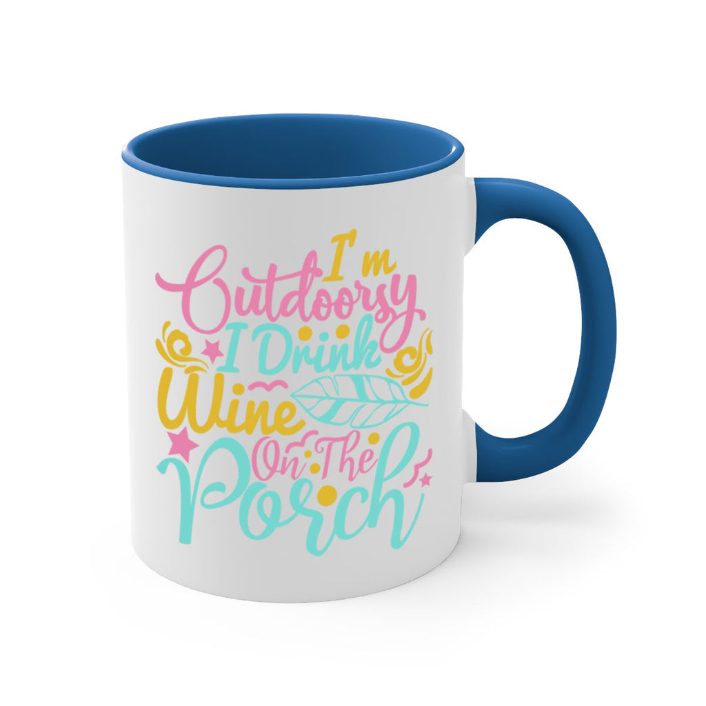 IM OUTDOORSY I DRINK WINE ON THE PORCH Style 61#- Summer-Mug / Coffee Cup