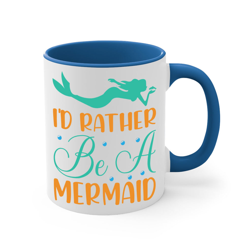 Id Rather Be a Mermaid 238#- mermaid-Mug / Coffee Cup