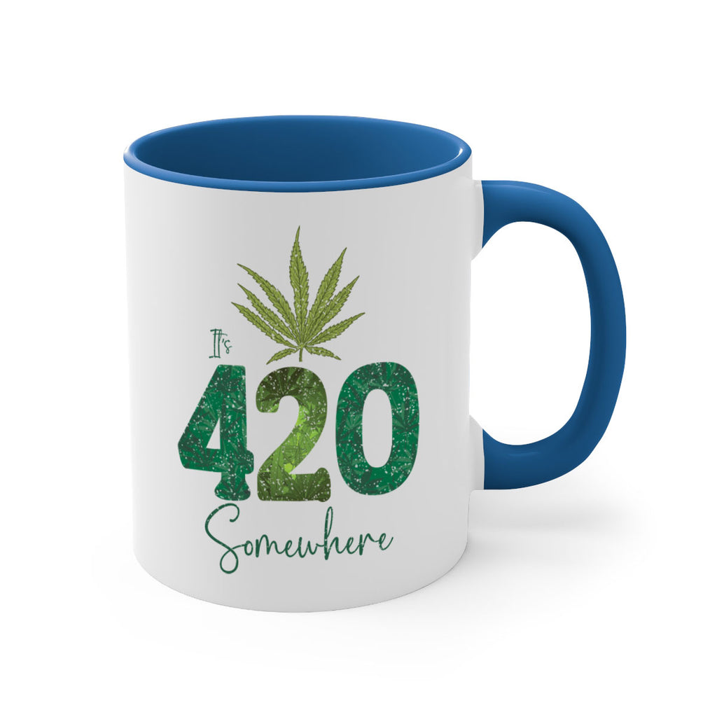 Its 420 Somewhere Sublimation 159#- marijuana-Mug / Coffee Cup
