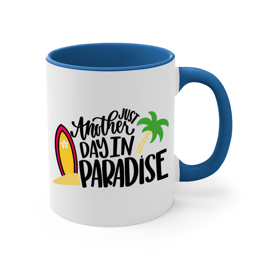 Just Another Day In Paradise Style 36#- Summer-Mug / Coffee Cup