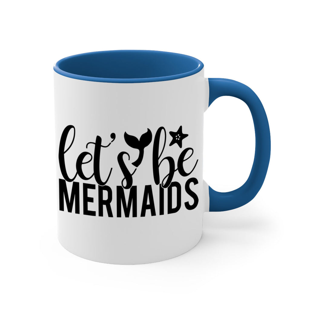 Lets be mermaids 294#- mermaid-Mug / Coffee Cup