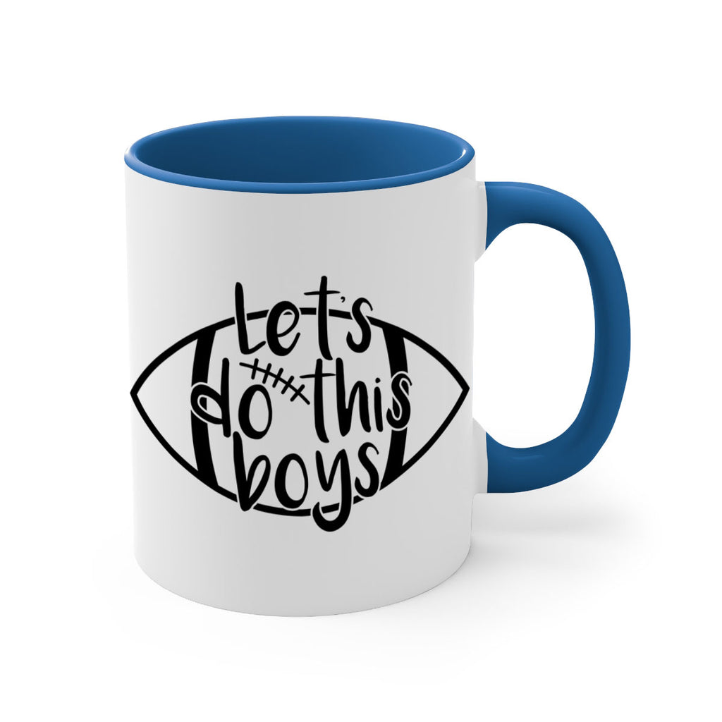 Lets do this boys 928#- football-Mug / Coffee Cup