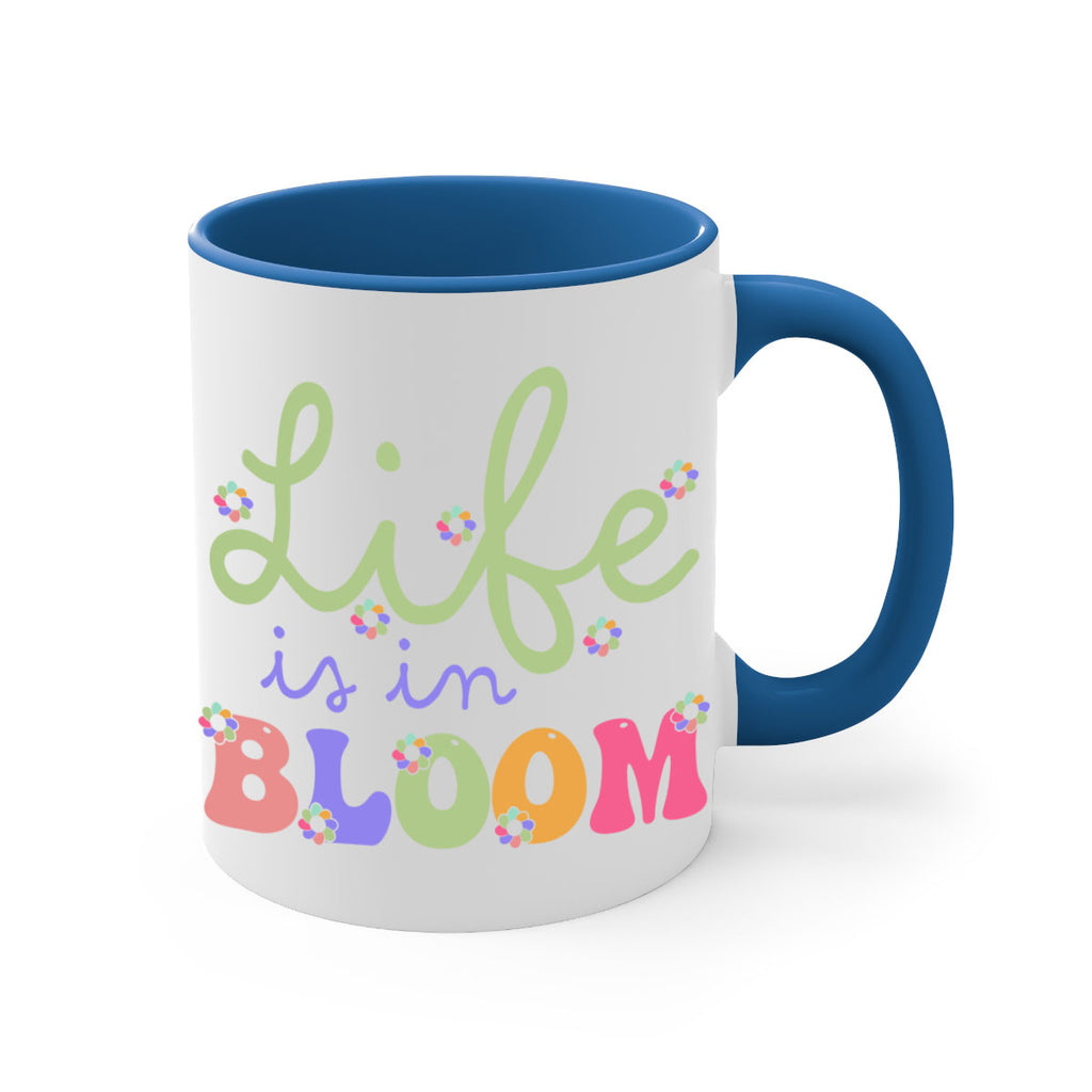 Life is in bloom 298#- spring-Mug / Coffee Cup