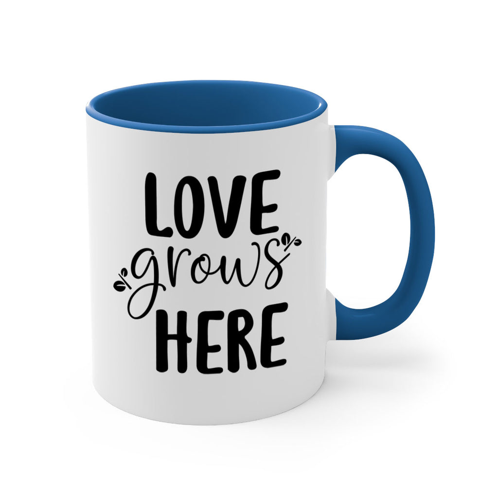 Love grows here design  332#- spring-Mug / Coffee Cup