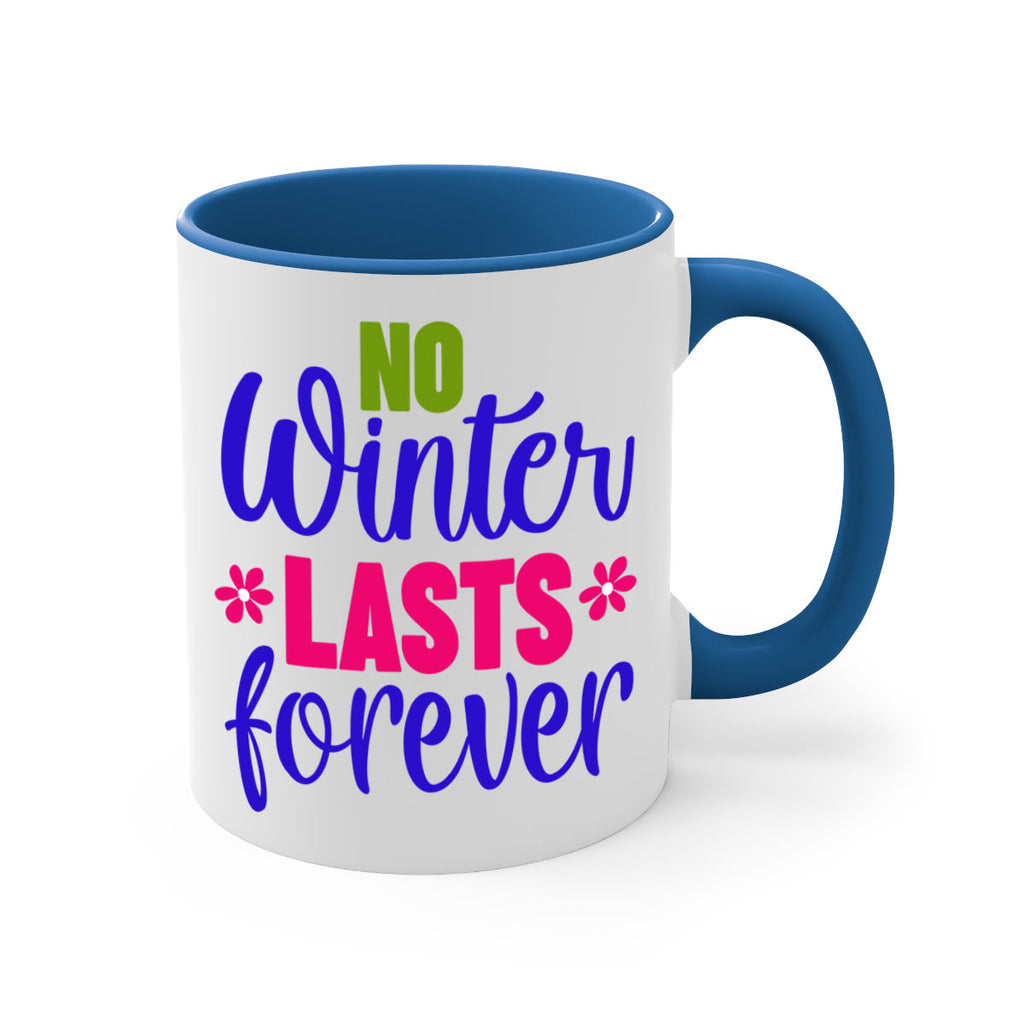 No Winter Lasts Forever 355#- spring-Mug / Coffee Cup