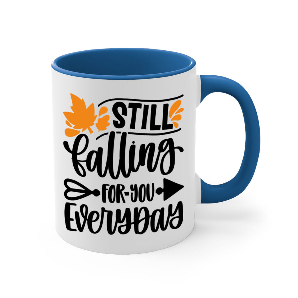 Still Falling For You Everyday 509#- fall-Mug / Coffee Cup