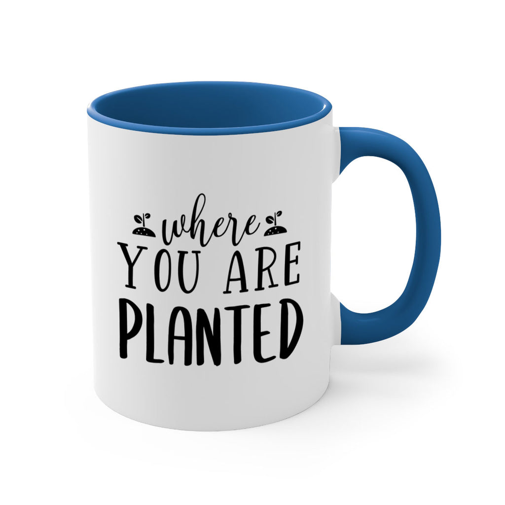 Where you are planted design 601#- spring-Mug / Coffee Cup