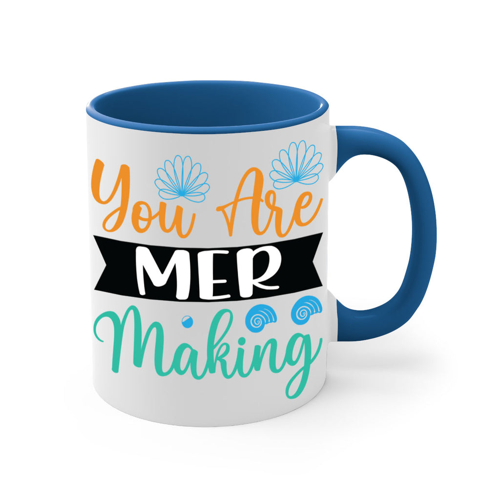 You Are Mer Making 683#- mermaid-Mug / Coffee Cup
