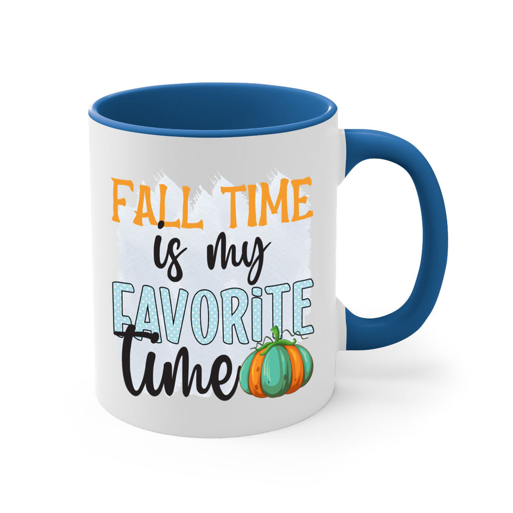 fall time is my favorite time 134#- fall-Mug / Coffee Cup