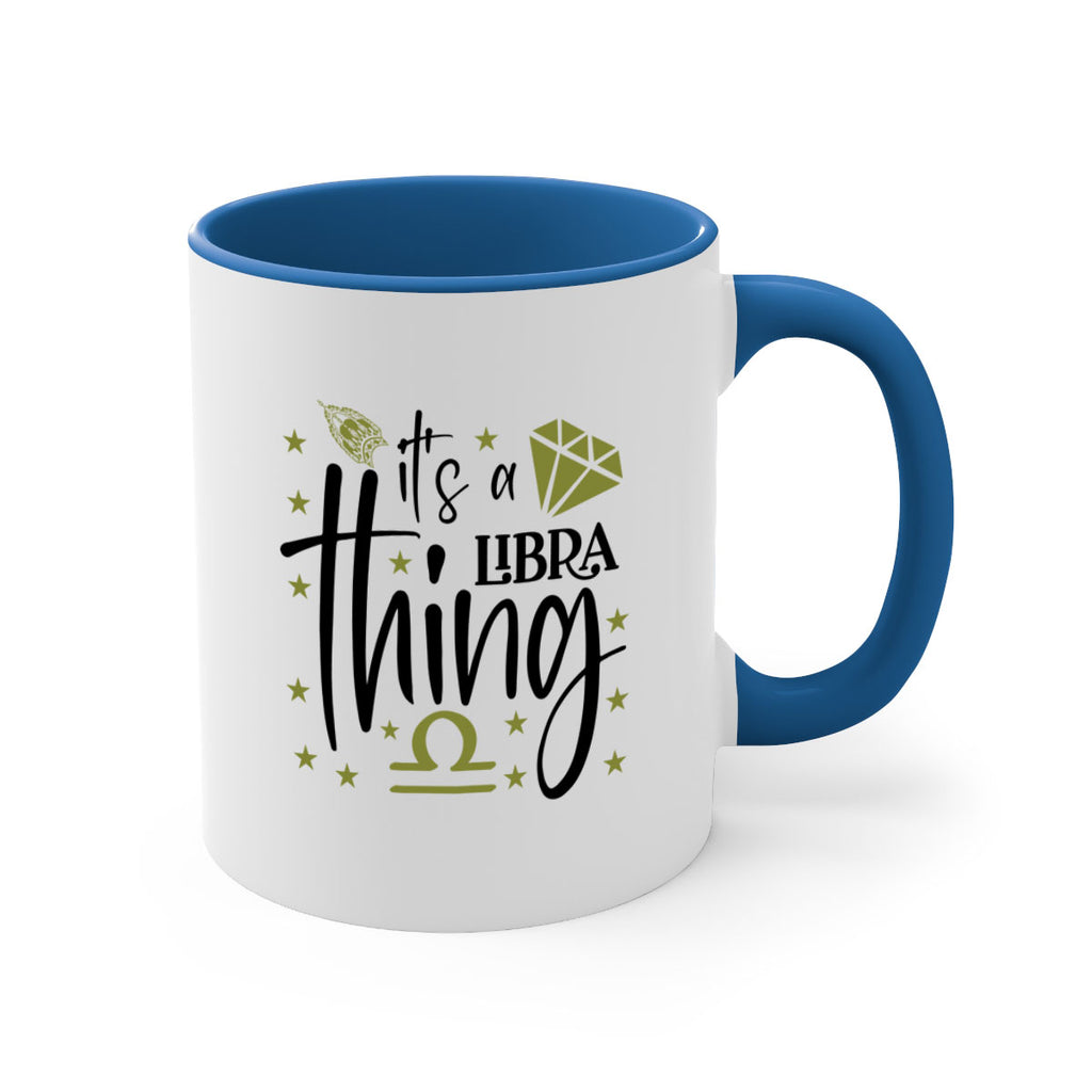 its a Libra thing 269#- zodiac-Mug / Coffee Cup