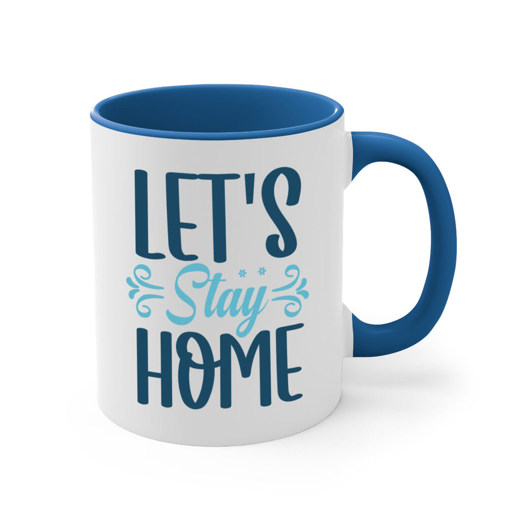 lets stay home 288#- winter-Mug / Coffee Cup