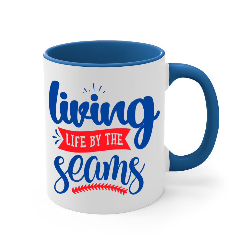 living life by the seams 2054#- baseball-Mug / Coffee Cup