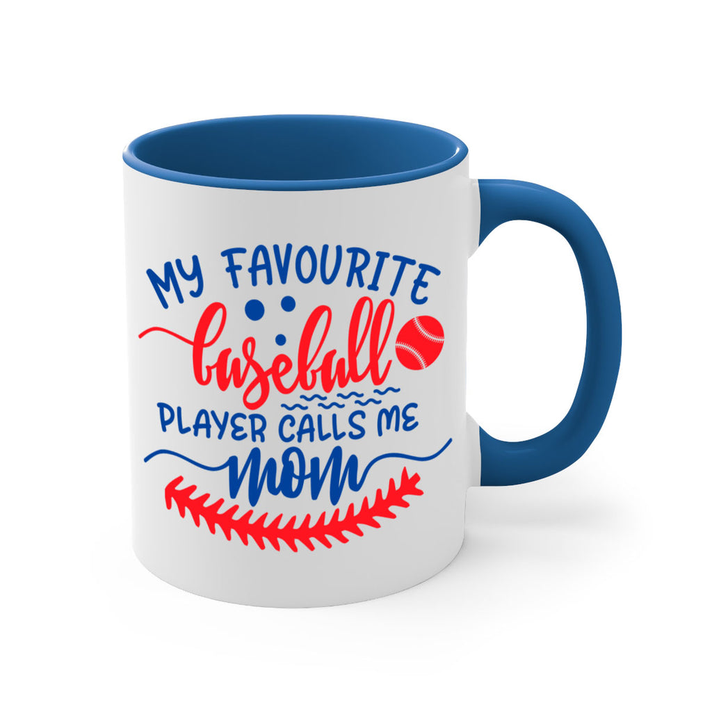 my favourite baseball player calls me mom 2051#- baseball-Mug / Coffee Cup
