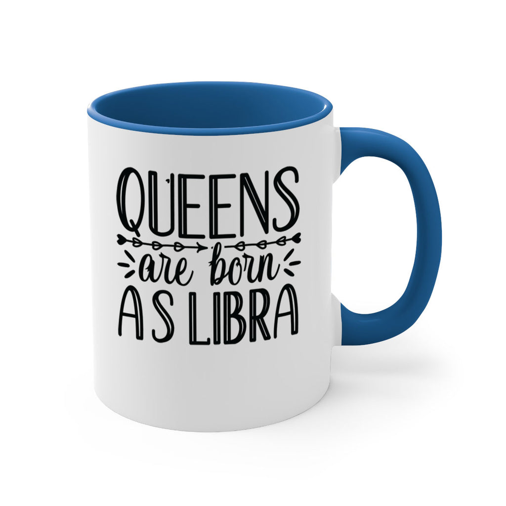 queens are born as Libra 395#- zodiac-Mug / Coffee Cup