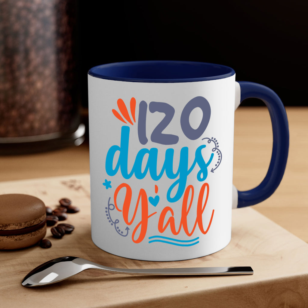 120 days yalll 9#- 100 days-Mug / Coffee Cup