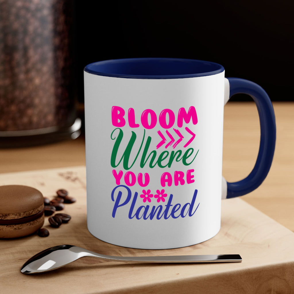 Bloom Where You Are Planted 74#- spring-Mug / Coffee Cup