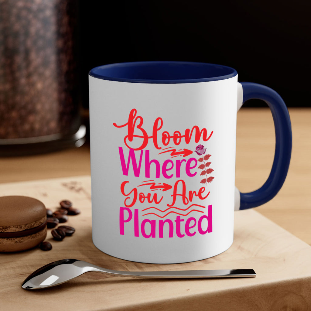 Bloom Where You Are Planted 76#- spring-Mug / Coffee Cup
