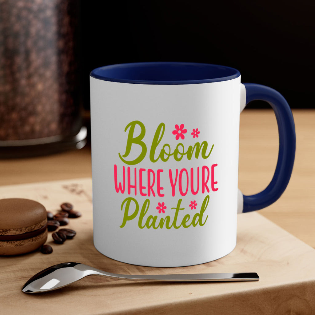 Bloom Where Youre Planted 79#- spring-Mug / Coffee Cup