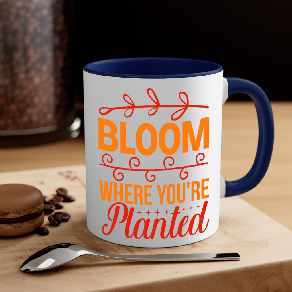 Bloom where you're planted 78#- spring-Mug / Coffee Cup