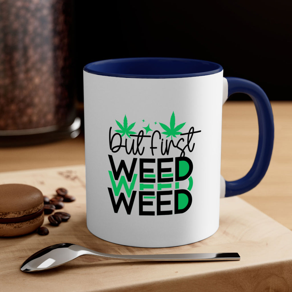 But First Weed 30#- marijuana-Mug / Coffee Cup