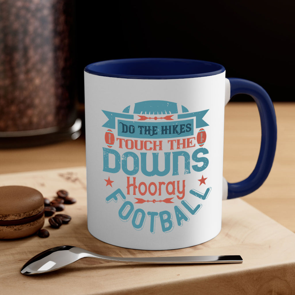 Do the hikes touch downs hoory 1331#- football-Mug / Coffee Cup