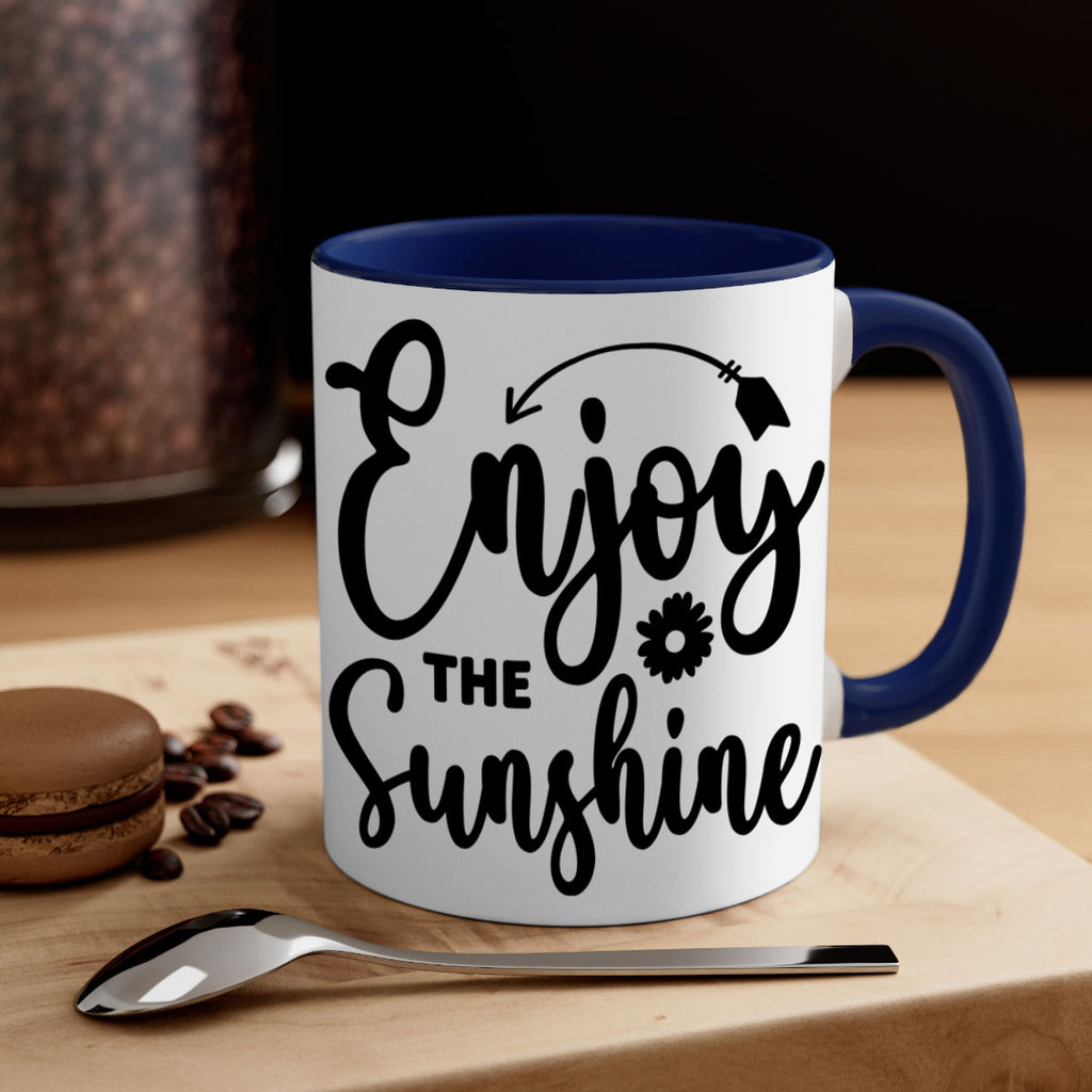 Enjoy The Sunshine134#- spring-Mug / Coffee Cup