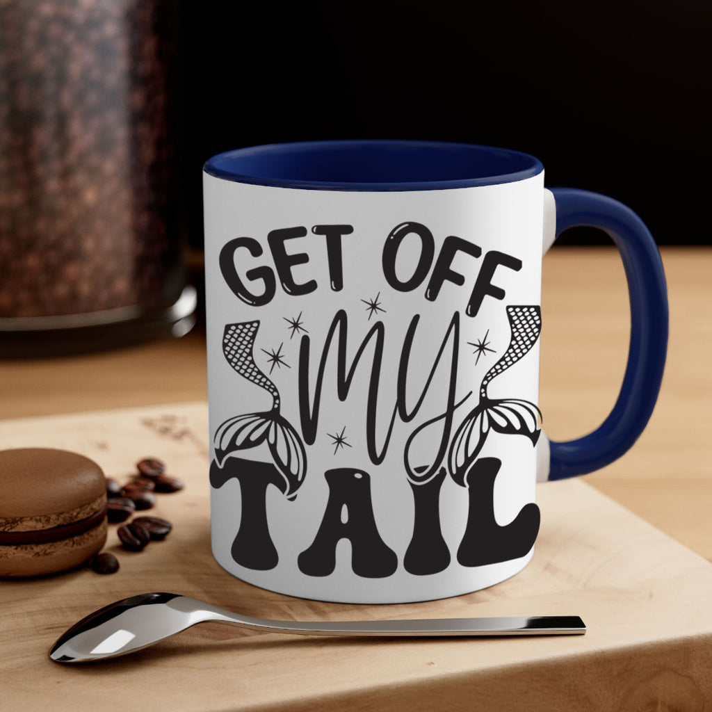 Get of my tail Graphics 177#- mermaid-Mug / Coffee Cup