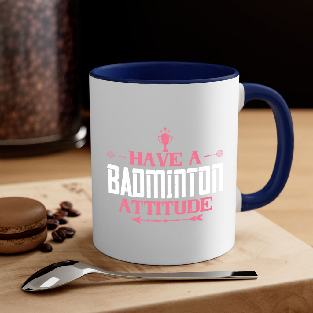 Have a BADminton attitude 2229#- badminton-Mug / Coffee Cup