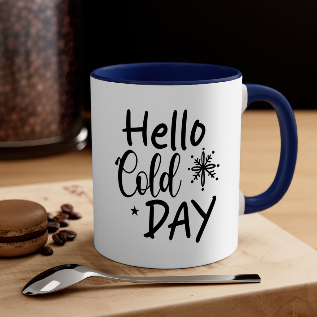 Hello Cold Day 142#- winter-Mug / Coffee Cup