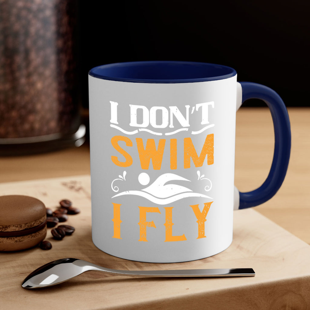 I don’t swim I fly 1132#- swimming-Mug / Coffee Cup