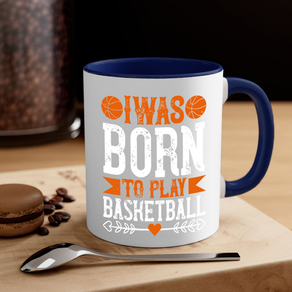 I was born to play basketball 2215#- basketball-Mug / Coffee Cup