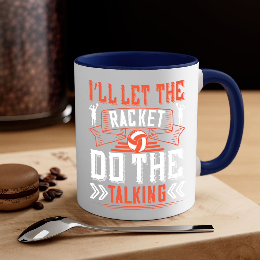 I’ll let the racket do the talking Style 969#- volleyball-Mug / Coffee Cup