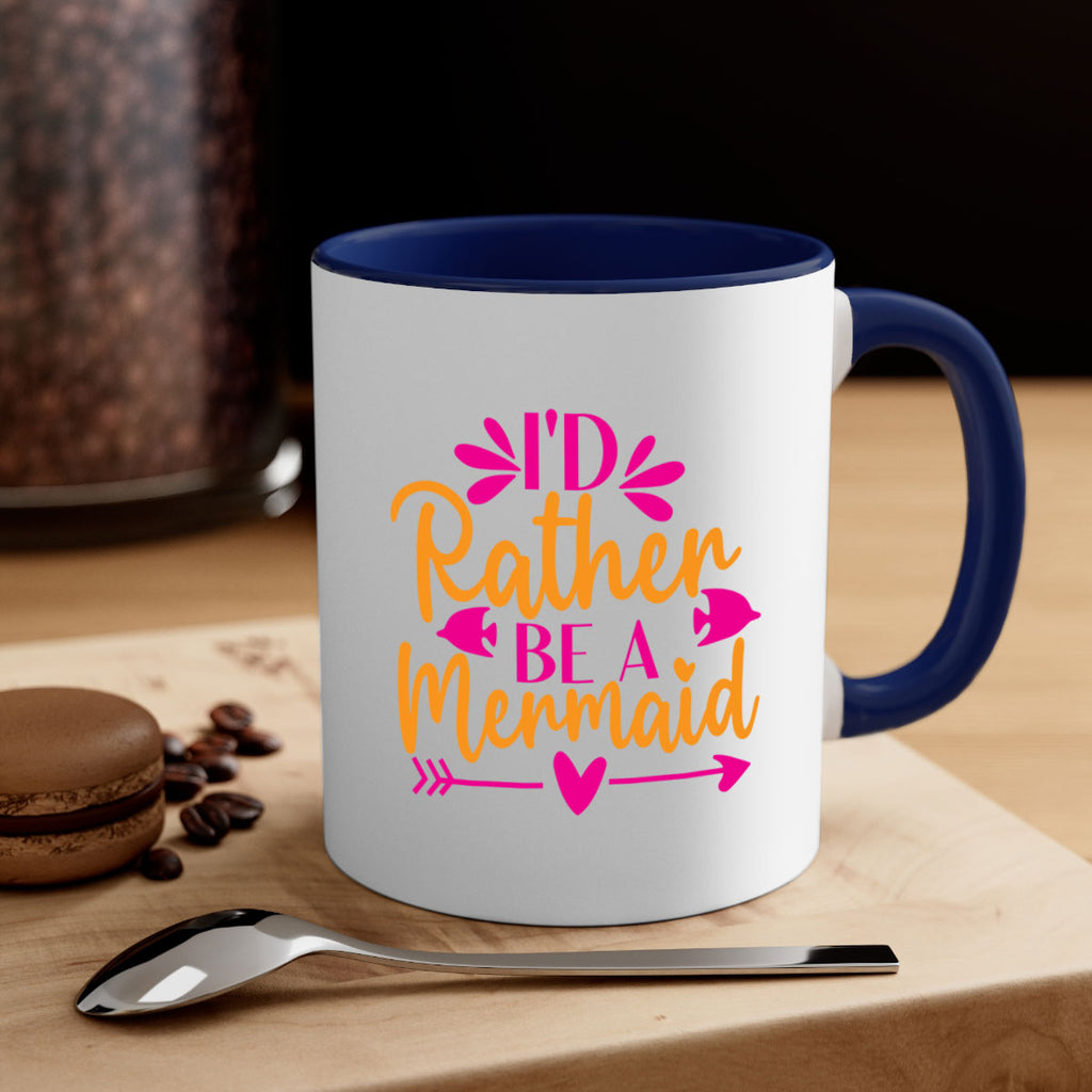 Id Rather Be A Mermaid 221#- mermaid-Mug / Coffee Cup