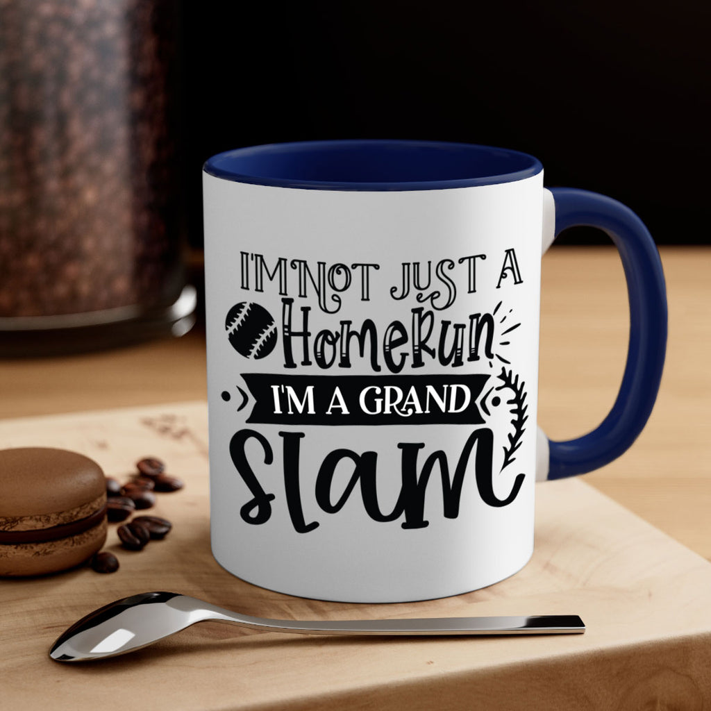 Im not Just a Homerun im a grand slam 2071#- baseball-Mug / Coffee Cup
