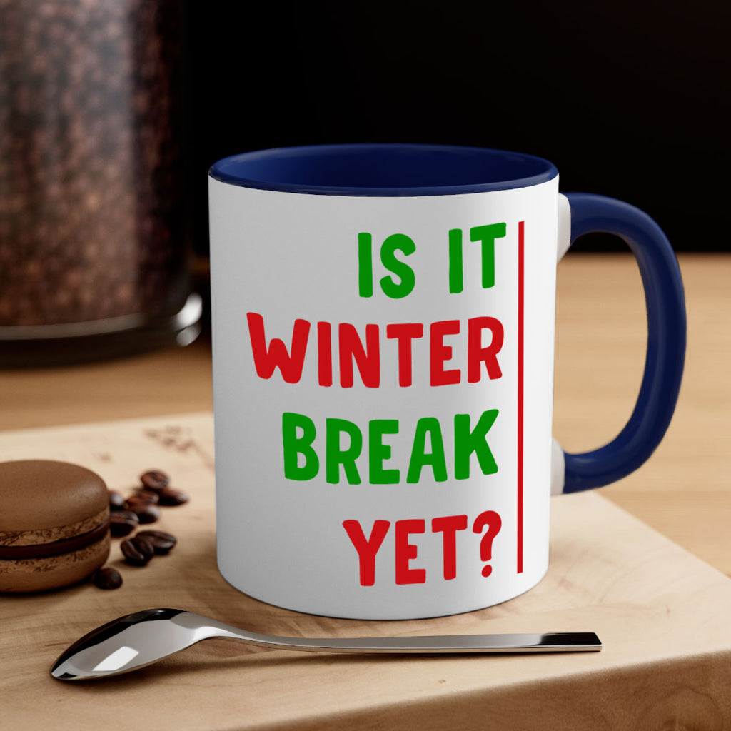 Is It Winter Break Yet 252#- winter-Mug / Coffee Cup