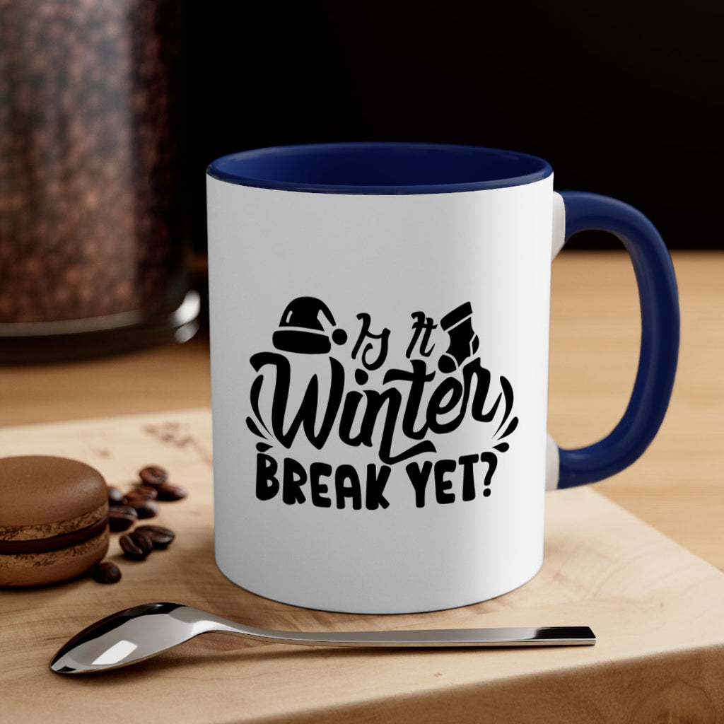 Is It Winter Break Yet 254#- winter-Mug / Coffee Cup