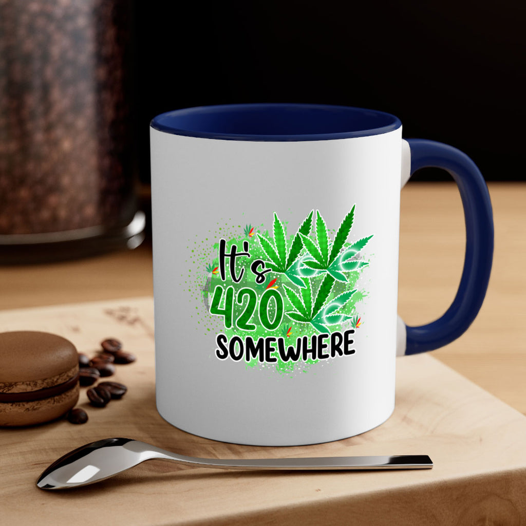 Its 420 Somewhere 155#- marijuana-Mug / Coffee Cup