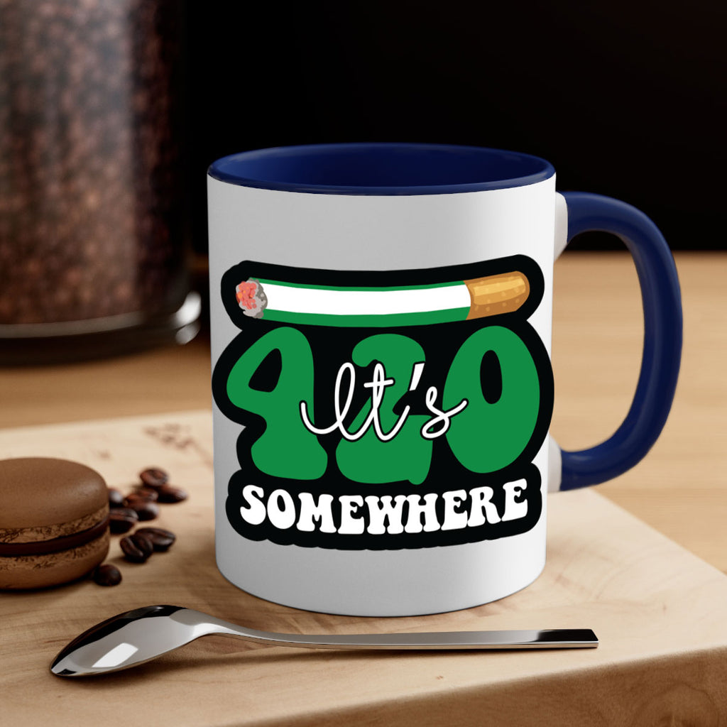 Its 420 somewhere 158#- marijuana-Mug / Coffee Cup
