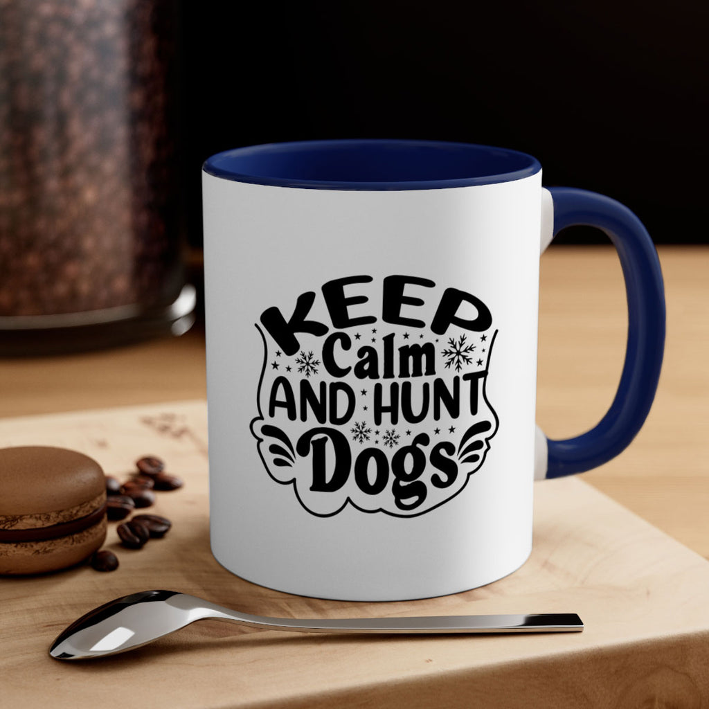 Keep Calm And Hunt Dogs 290#- spring-Mug / Coffee Cup