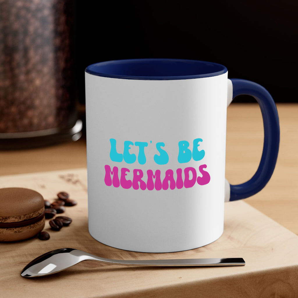 Lets Be Mermaids 289#- mermaid-Mug / Coffee Cup