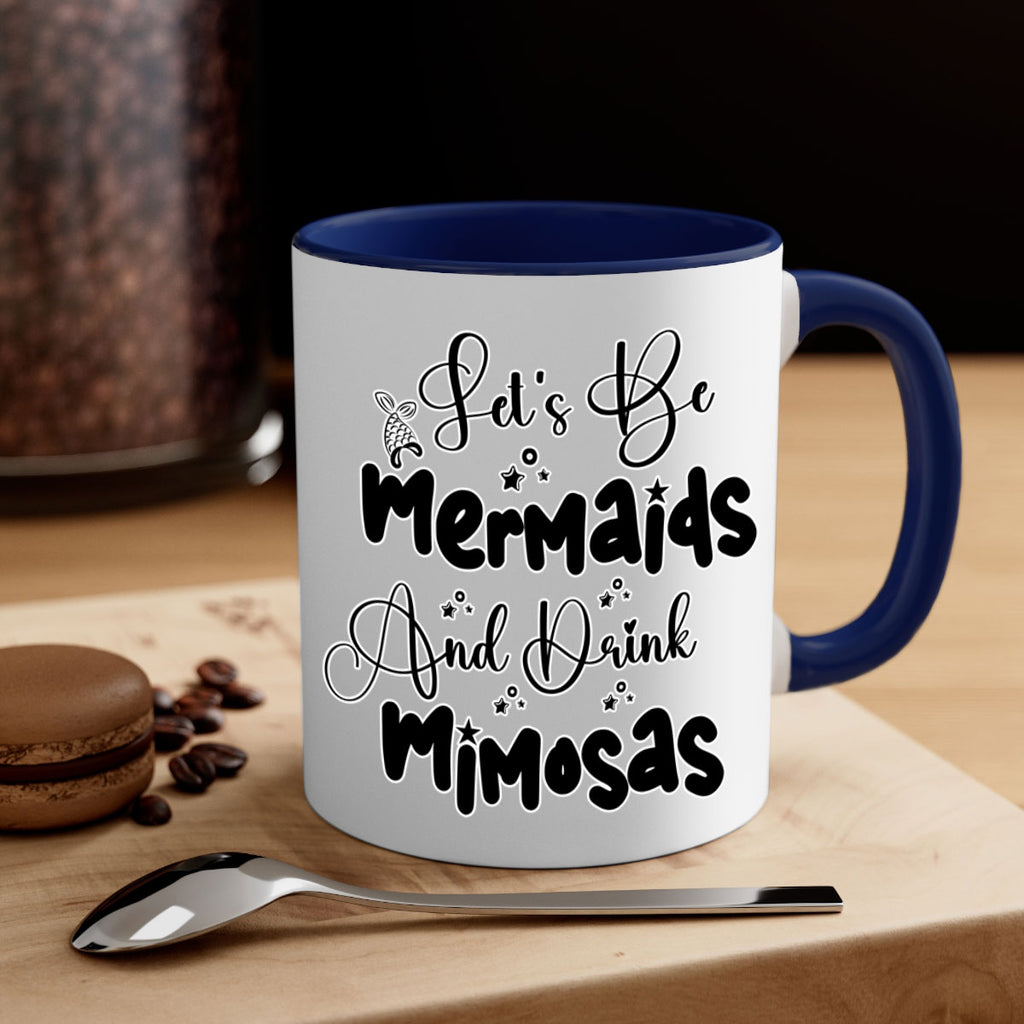 Lets Be Mermaids And Drink 297#- mermaid-Mug / Coffee Cup