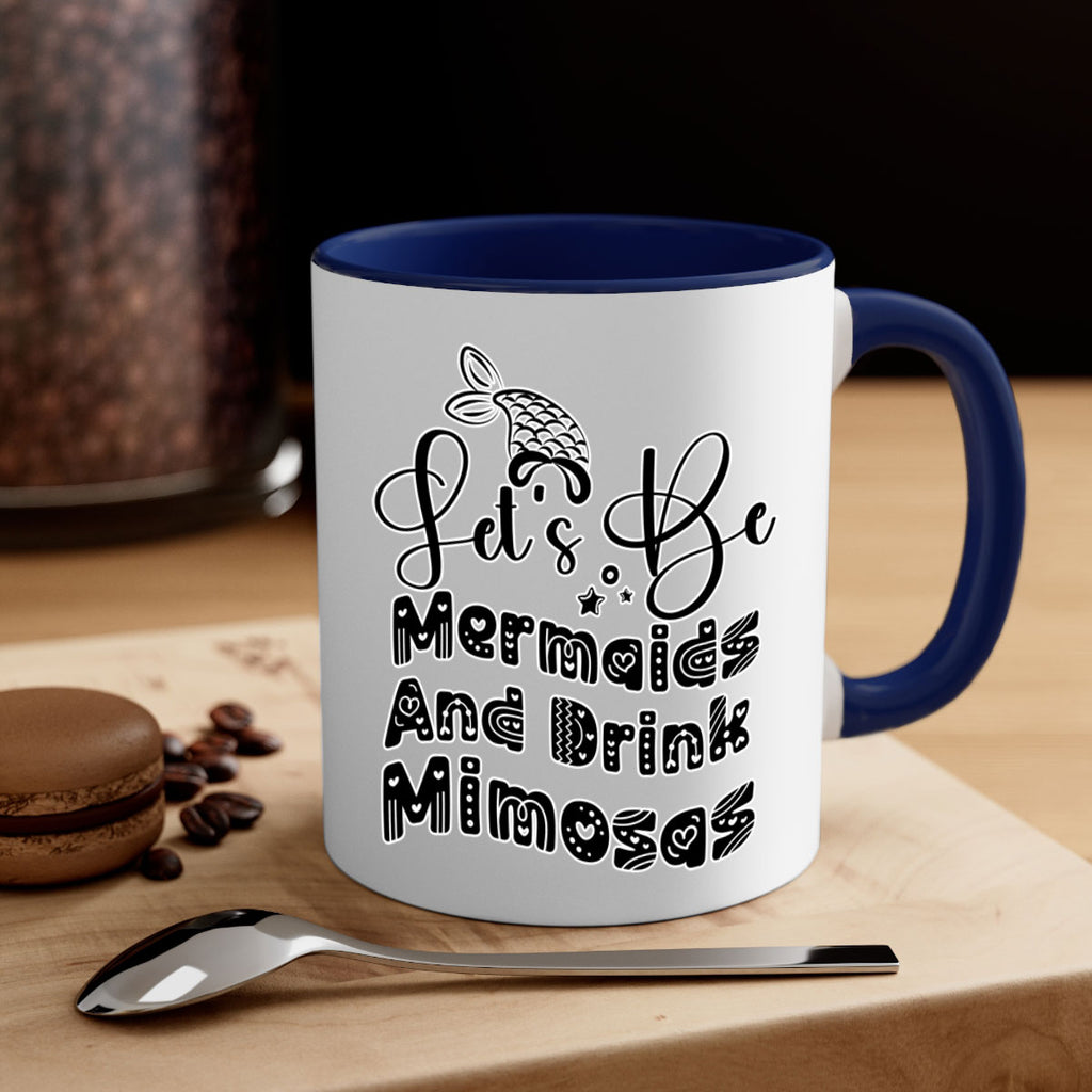 Lets Be Mermaids And Drink 298#- mermaid-Mug / Coffee Cup