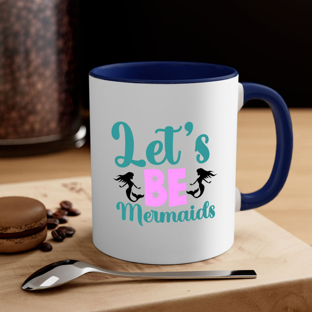 Lets Be Mermaids290#- mermaid-Mug / Coffee Cup