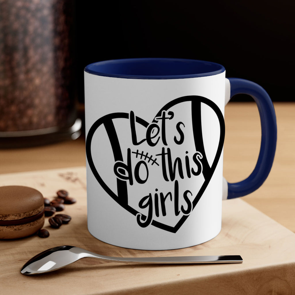 Lets do this girls 927#- football-Mug / Coffee Cup