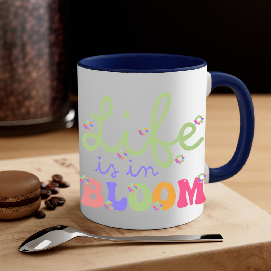 Life is in bloom 298#- spring-Mug / Coffee Cup