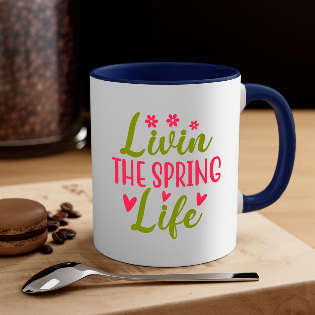 Livin The Spring Life 310#- spring-Mug / Coffee Cup