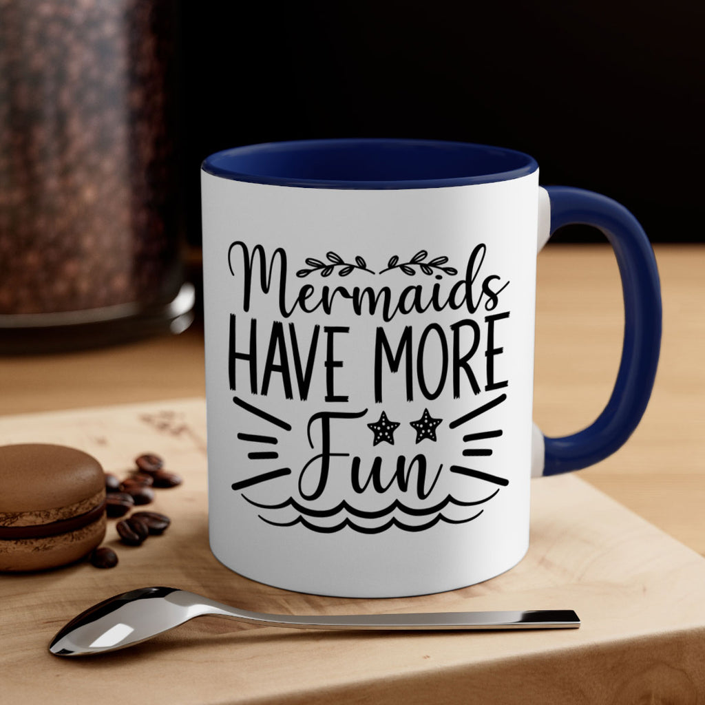 Mermaids Have More Fun 489#- mermaid-Mug / Coffee Cup