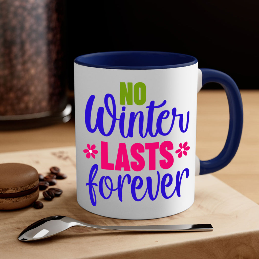 No Winter Lasts Forever 355#- spring-Mug / Coffee Cup