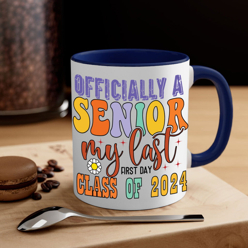 Officially a senior my last first day class of 2024 1 8#- 12th grade-Mug / Coffee Cup