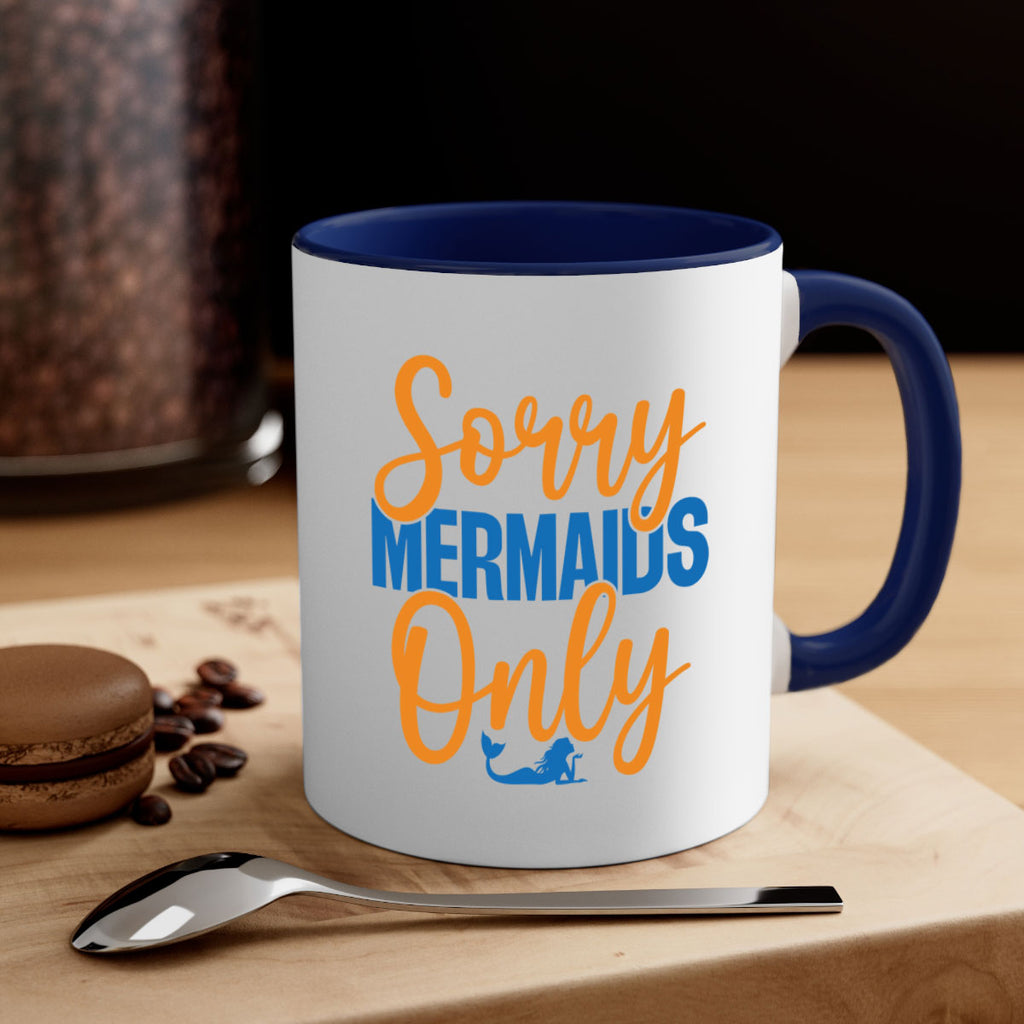 Sorry Mermaids Only 606#- mermaid-Mug / Coffee Cup